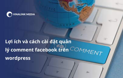 Lợi ích và cách cài đặt quản lý comment facebook trên wordpress